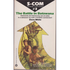 The Battle in Botswana (S-Com #3) : Steve White