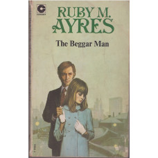 The Beggar Man : Ruby M. Ayres