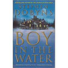 Boy in the Water : Stephen Dobyns