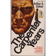 The Carpenter Years : Arthur A. Cohen