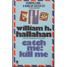 Catch Me: Kill Me (Charlie Brewer #1) : William H. Hallahan