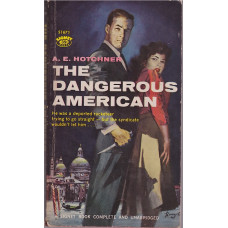 The Dangerous American : A.E. Hotchner