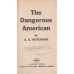 The Dangerous American : A.E. Hotchner