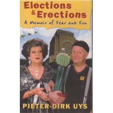 Elections & Erections: A Memoir of Fear and Fun