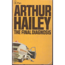 The Final Diagnosis : Arthur Hailey