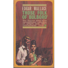 Those Folk of Bulboro' : Edgar Wallace