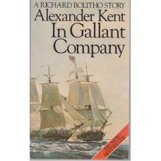 In Gallant Company (Richard Bolitho #5) : Alexander Kent