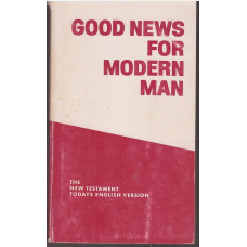 Good News for Modern Man : The New Testament in Today's English Version