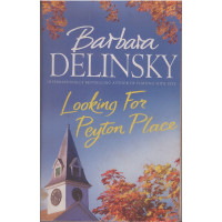 Looking for Peyton Place : Barbara Delinsky
