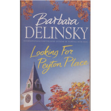 Looking for Peyton Place : Barbara Delinsky