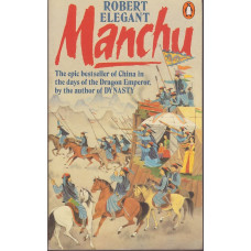Manchu: A Novel (Imperial China #2) : Robert S. Elegant