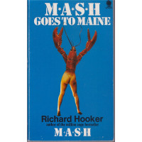 M*A*S*H Goes to Maine (M*A*S*H #2) : Richard Hooker