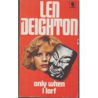 Only When I Larf : Len Deighton