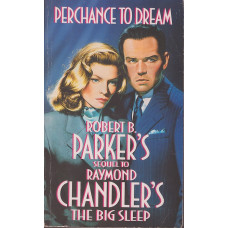 Perchance to Dream (Philip Marlowe, #9) : Robert B. Parker