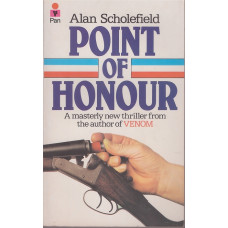 Point Of Honour : Alan Scholefield