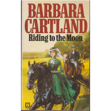 Riding to the Moon : Barbara Cartland