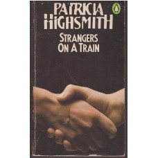 Strangers on a Train : Patricia Highsmith