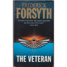 The Veteran : Frederick Forsyth