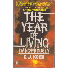 The Year of Living Dangerously : Christopher J. Koch